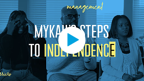 Mykahs-Steps-to-Independence